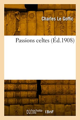 Passions celtes (French Edition)