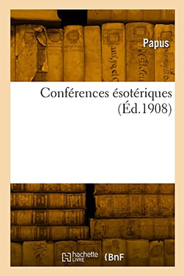 Conférences ésotériques (French Edition)