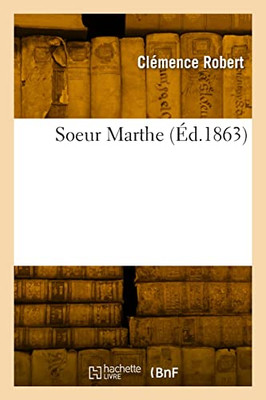Soeur Marthe (French Edition)