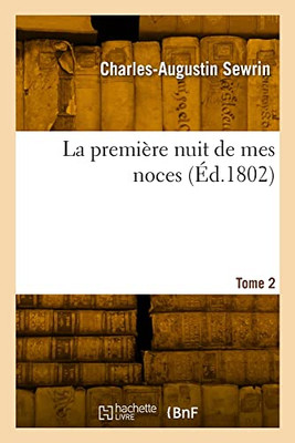 La première nuit de mes noces. Tome 2 (French Edition)