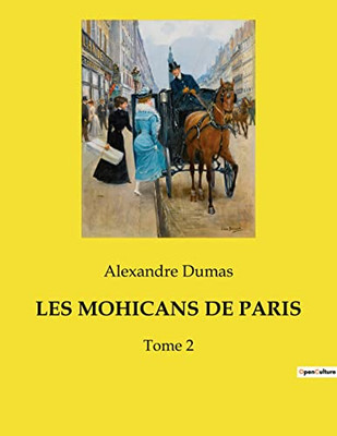 Les Mohicans de Paris: Tome 2 (French Edition)
