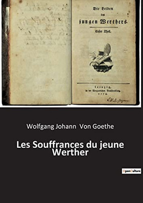 Les Souffrances du jeune Werther (French Edition)