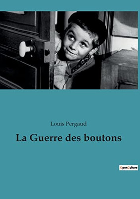 La Guerre des boutons (French Edition)