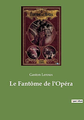 Le Fantôme de l'Opéra (French Edition)