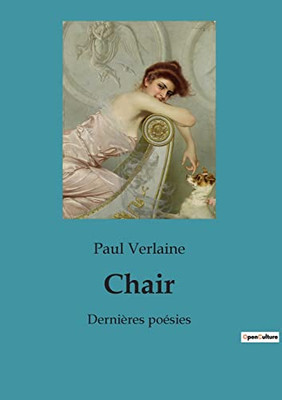 Chair: Dernières poésies (French Edition)