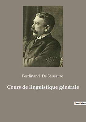 Cours de linguistique générale (French Edition)