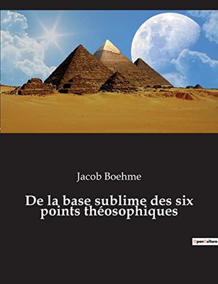 De la base sublime des six points théosophiques (French Edition)