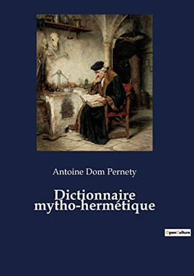 Dictionnaire mytho-hermétique (French Edition)