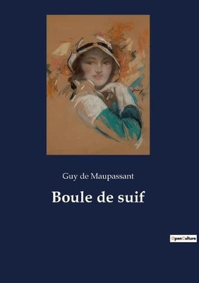 Boule de suif (French Edition)