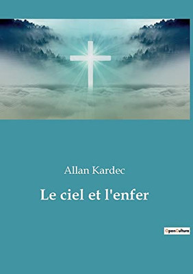 Le ciel et l'enfer (French Edition)
