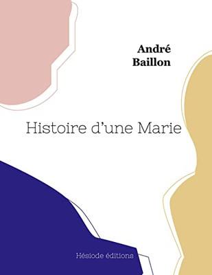 Histoire d'une Marie (French Edition)