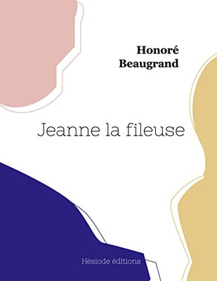 Jeanne la fileuse (French Edition)