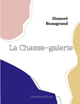 La Chasse-galerie (French Edition)