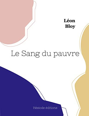 Le Sang du pauvre (French Edition)