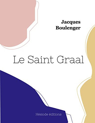 Le Saint Graal (French Edition)