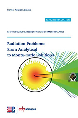 Radiation Problems: From Analytical to Monte-Carlo Solutions