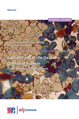 CaO-SiO2-Al2O3-Fe Oxides Chemical System: Description and Applications