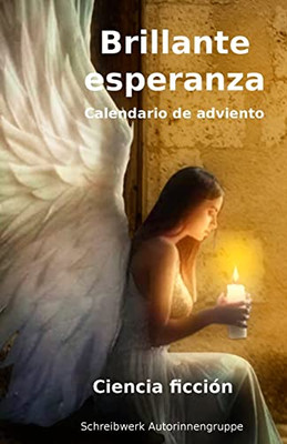 Brillante esperanza: Calendario de adviento (Spanish Edition)