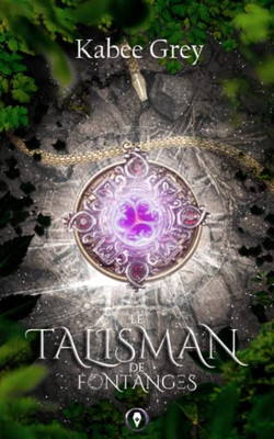 Le Talisman de Fontanges (French Edition)