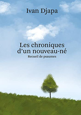 Les Chroniques d'un Nouveau-Né (French Edition)