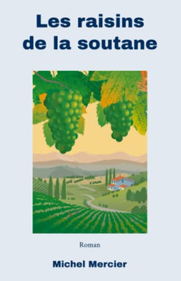 Les raisins de la soutane (French Edition)