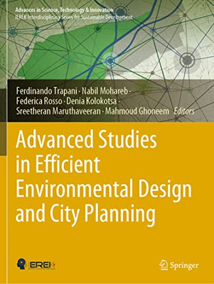 Advanced Studies in Efficient Environmental Design and City Planning (Advances in Science, Technology & Innovation)