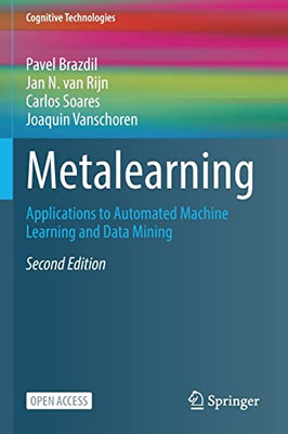 Metalearning: Applications to Automated Machine Learning and Data Mining
