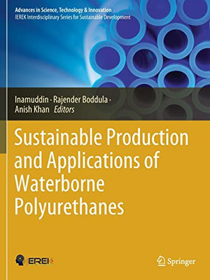 Sustainable Production and Applications of Waterborne Polyurethanes (Advances in Science, Technology & Innovation)