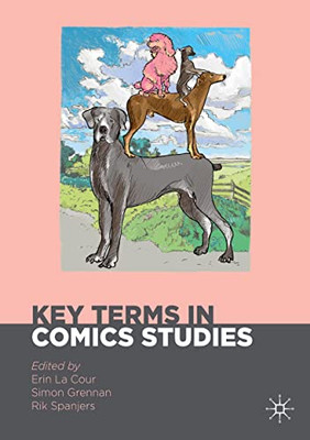 Key Terms in Comics Studies (Palgrave Studies in Comics and Graphic Novels)