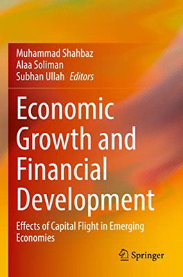 Economic Growth and Financial Development: Effects of Capital Flight in Emerging Economies