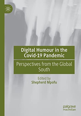Digital Humour in the Covid-19 Pandemic: Perspectives from the Global South