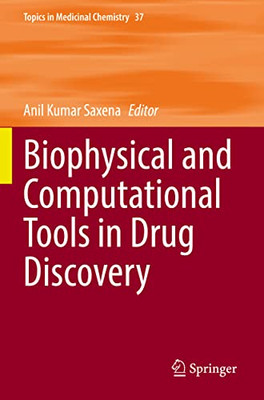 Biophysical and Computational Tools in Drug Discovery (Topics in Medicinal Chemistry, 37)