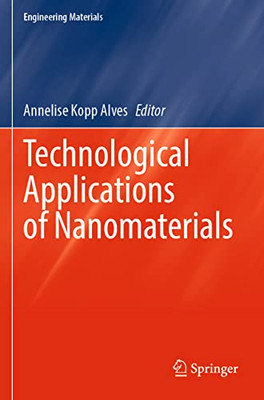 Technological Applications of Nanomaterials (Engineering Materials)