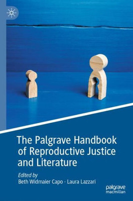 The Palgrave Handbook of Reproductive Justice and Literature