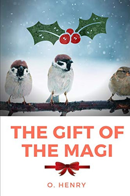 The Gift of the Magi: A short story about a young husband and wife and how they deal with the challenge of buying secret Christmas gifts for each other with very little money.