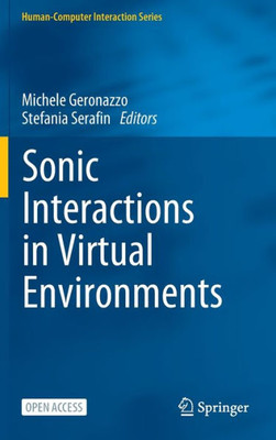 Sonic Interactions in Virtual Environments (HumanComputer Interaction Series) - 9783031040207
