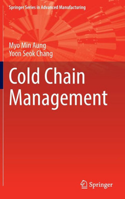 Cold Chain Management (Springer Series in Advanced Manufacturing)