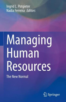 Managing Human Resources: The New Normal