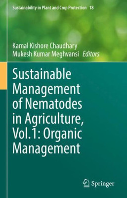 Sustainable Management of Nematodes in Agriculture, Vol.1: Organic Management (Sustainability in Plant and Crop Protection, 18)