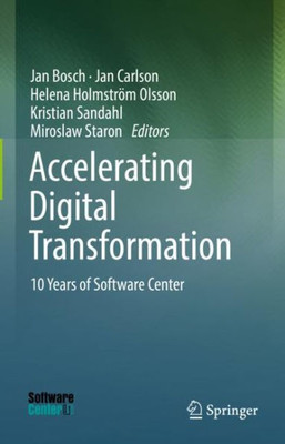Accelerating Digital Transformation: 10 Years of Software Center