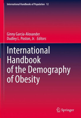 International Handbook of the Demography of Obesity (International Handbooks of Population, 12)