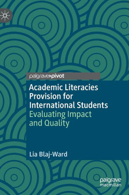 Academic Literacies Provision for International Students: Evaluating Impact and Quality