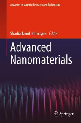 Advanced Nanomaterials (Advances in Material Research and Technology)