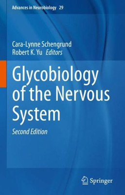 Glycobiology of the Nervous System (Advances in Neurobiology, 29)