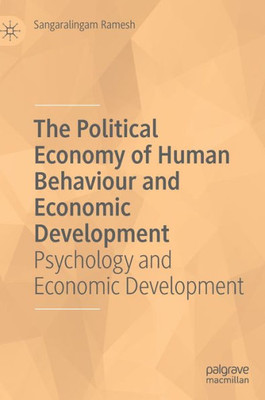 The Political Economy of Human Behaviour and Economic Development: Psychology and Economic Development