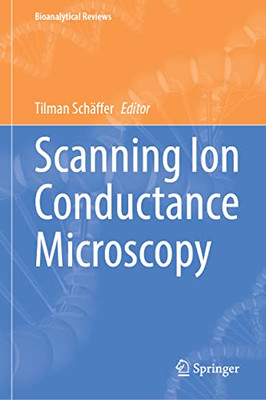 Scanning Ion Conductance Microscopy (Bioanalytical Reviews, 3)