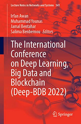 The International Conference on Deep Learning, Big Data and Blockchain (DBB 2022) (Lecture Notes in Networks and Systems, 541)