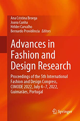 Advances in Fashion and Design Research: Proceedings of the 5th International Fashion and Design Congress, CIMODE 2022, July 4-7, 2022, Guimarães, Portugal