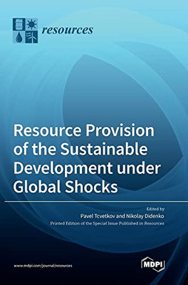 Resource Provision of the Sustainable Development under Global Shocks