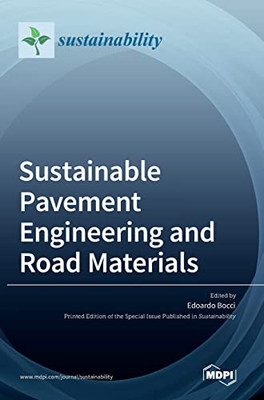 Sustainable Pavement Engineering and Road Materials